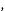 ,